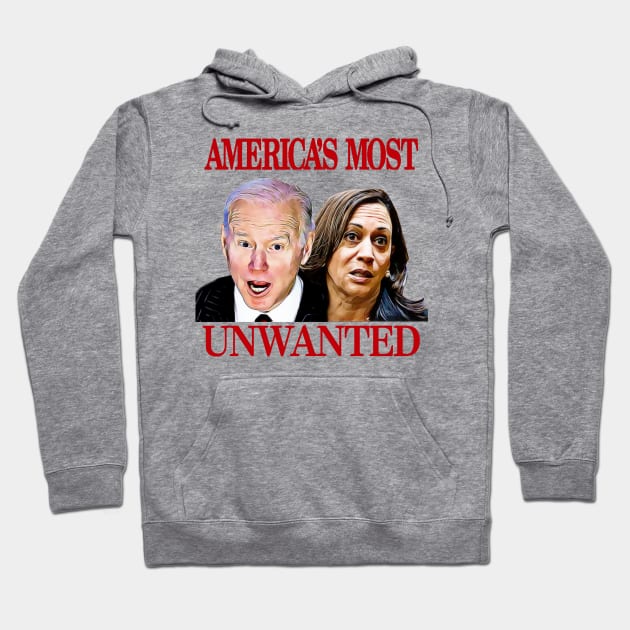 Biden Harris America's Most Unwanted Hoodie by Lorri's Custom Art